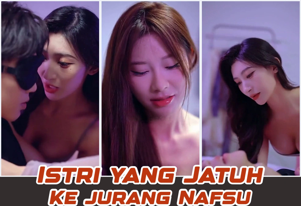 Drama China Istri Yang Jatuh ke Jurang Nafsu